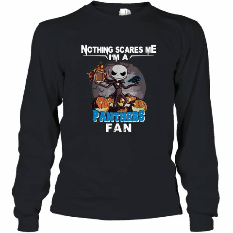 Jack Skellington nothing scares me I’m a Carolina Panthers fan shirt Long Sleeve T-Shirt