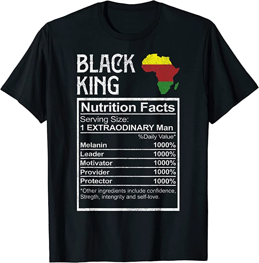 Black King Nutrition Facts Men Apparel, African Melanin Dad T-Shirt