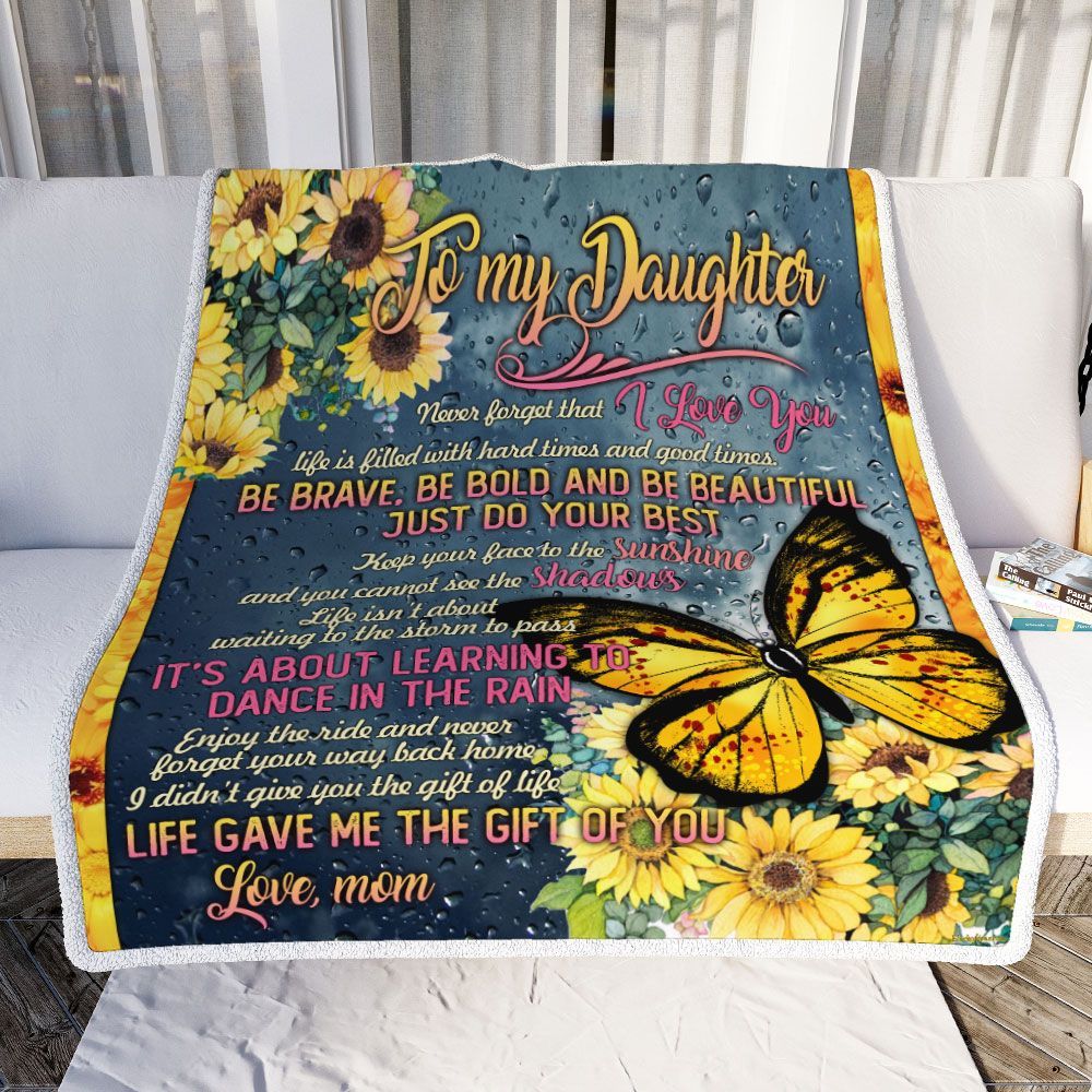 To My Daughter, Be Brave, Be Bold And Be Beautiful Sofa Throw Blanket