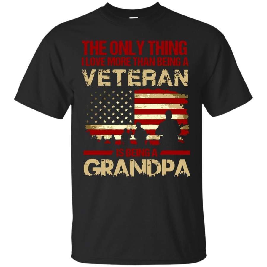 AGR Father s Day T-shirts The Only Thing More Than Being A Veteran Is Being A Grandpa Shirts Hoodies Sweatshirts