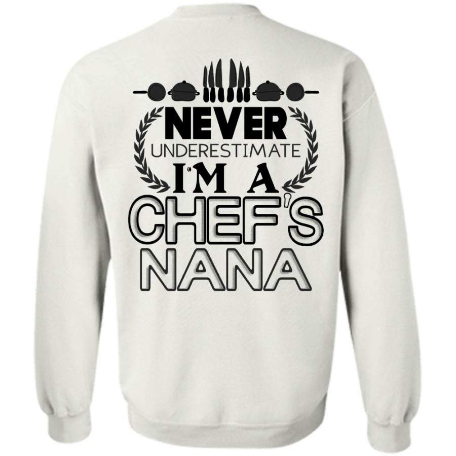 My Job T Shirt, Never Underestimate I’m A Chef’s Nana Sweatshirt
