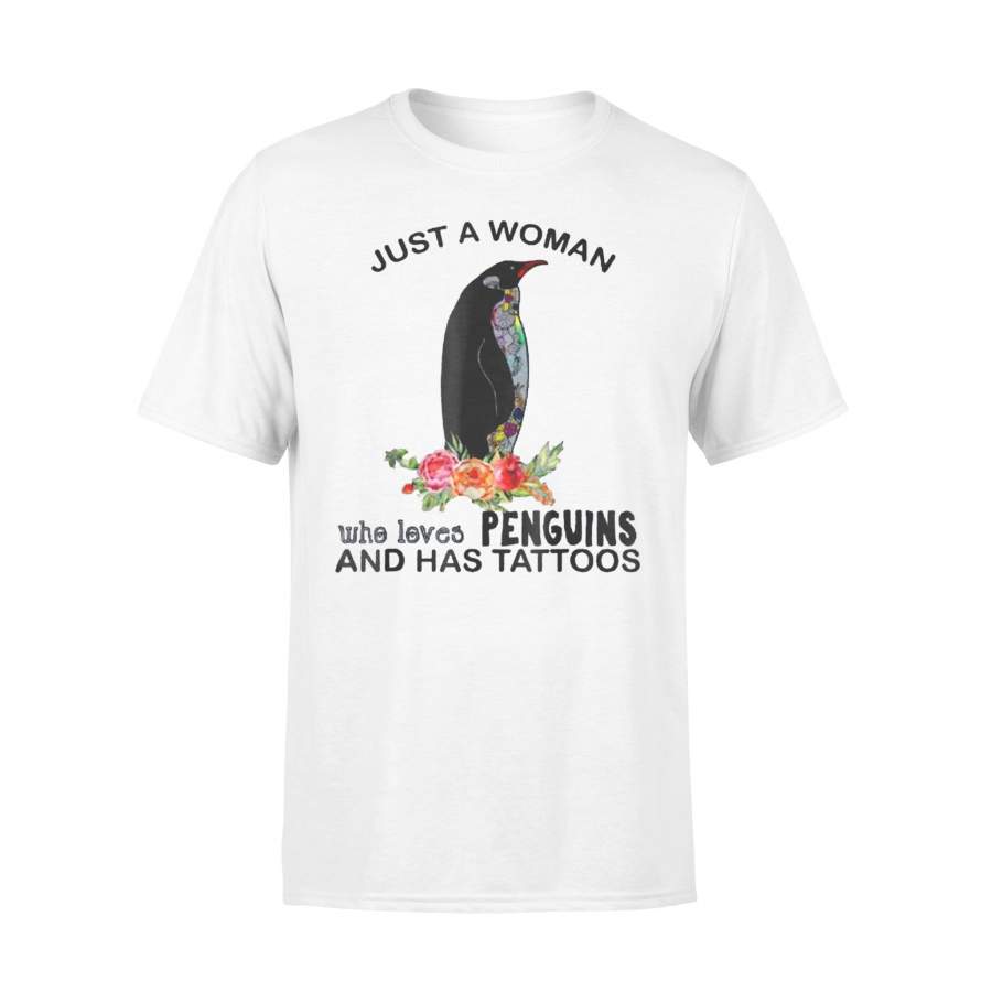 Just A Woman Who Loves Penguins And Has Tattoos T-Shirt