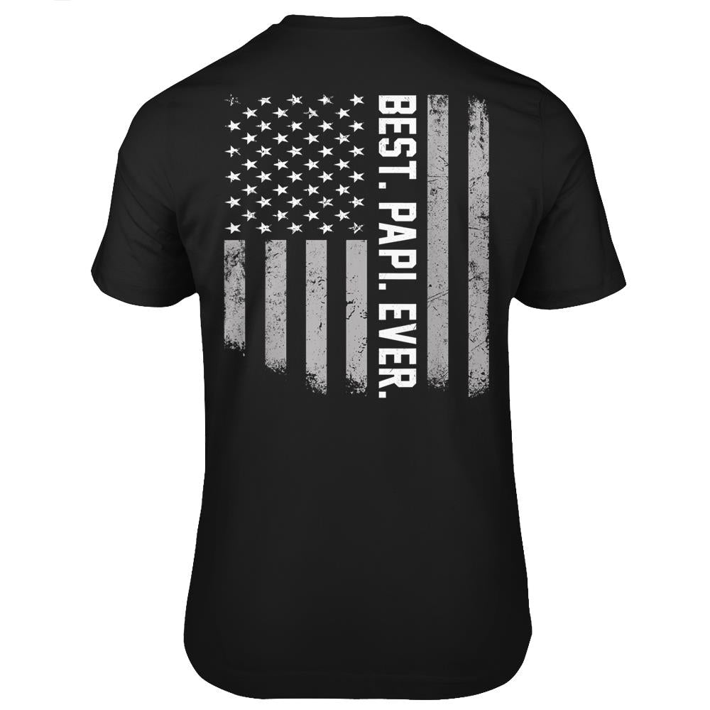 Best Papi Ever American Flag Father S Day Gifts T Shirts Print On Back