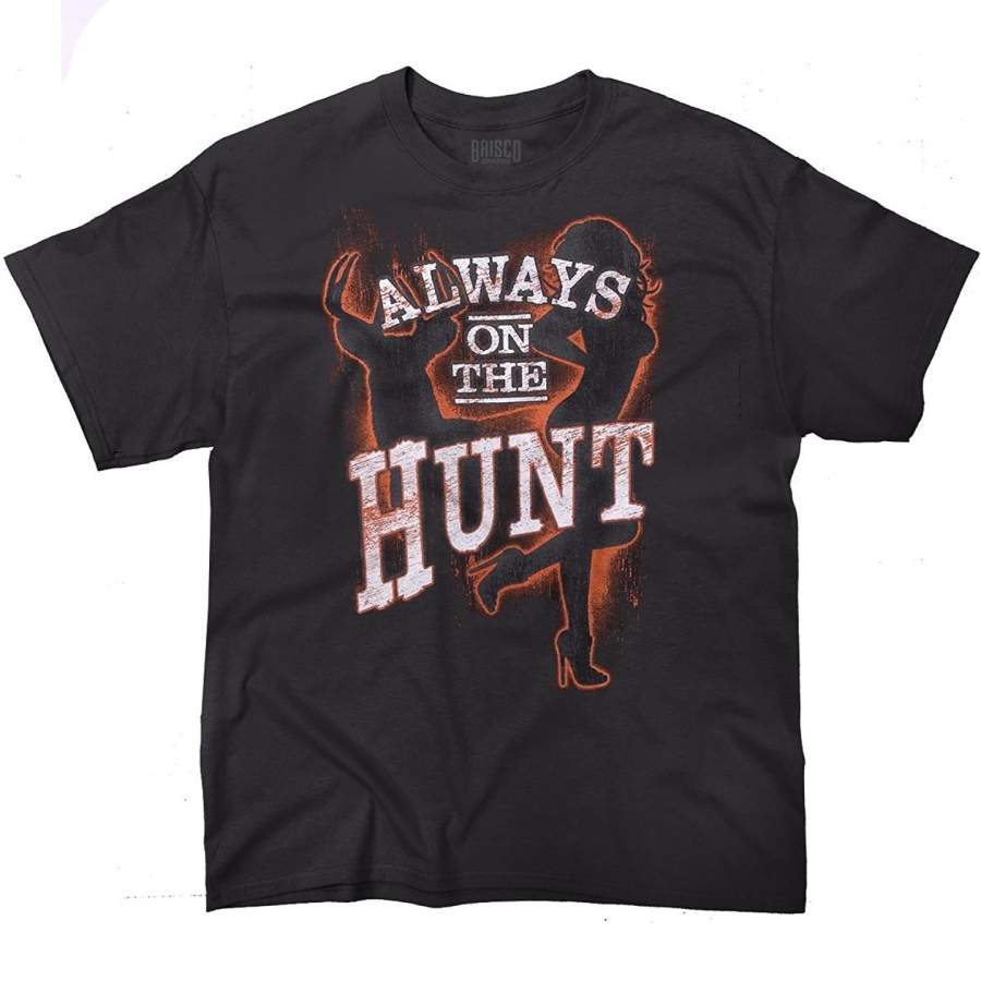 Always Hunting Hunting Gear Sporting Goods Camo Funny T Shirt Tee