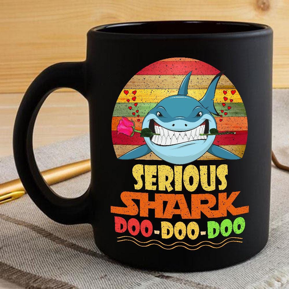 Vintage Serious Shark Doo Doo Doo Coffee Mug Retro Shark And Rose Womens Custom Father’s Day Mother’s Day Gift Idea BPS299