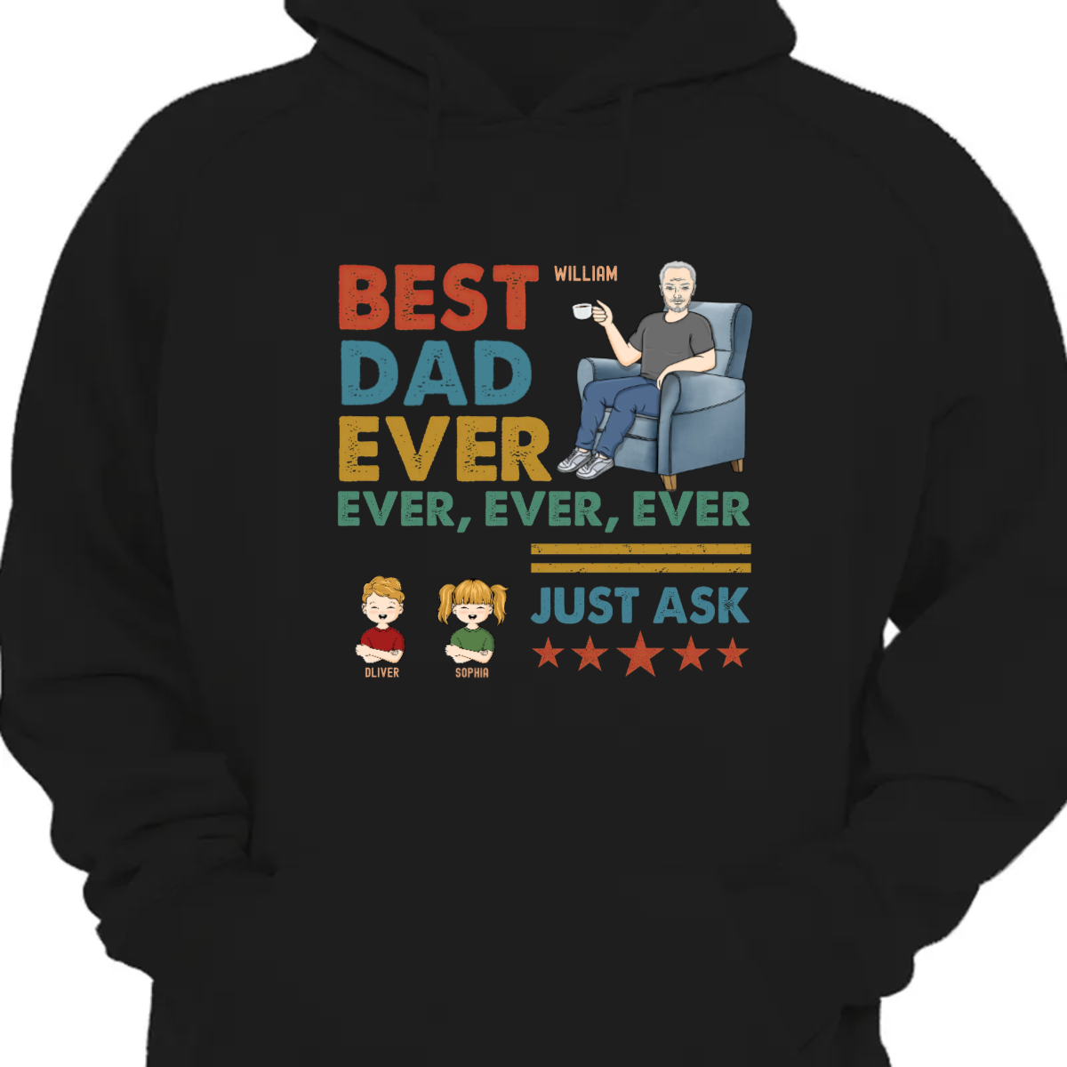 Best Dad Ever Just Ask – Gift For Father – Personalized Custom Hoodie Sweatshirt