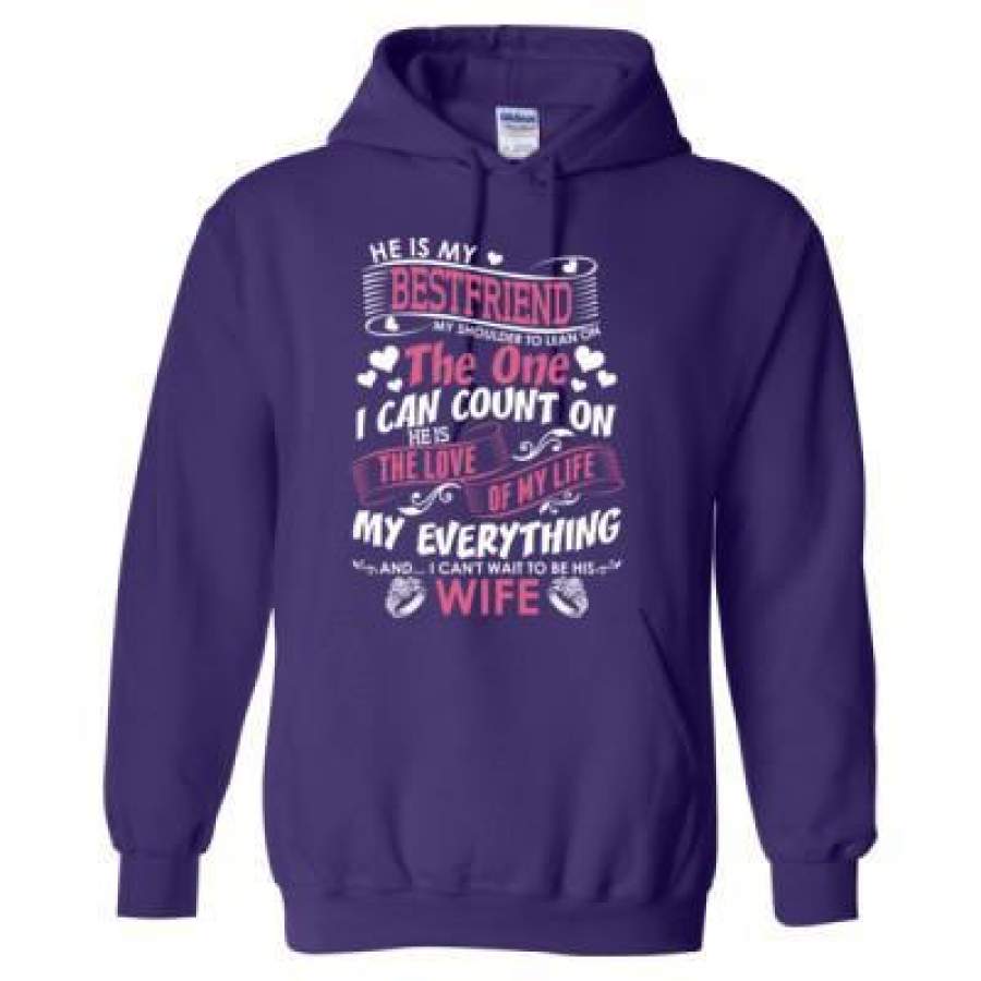 AGR He Is My Best Friend My Shoulder To Lean On The One I Can Count On He Is The Love Of My Life My Everything My Wife – Heavy Blend™ Hooded Sweatshirt