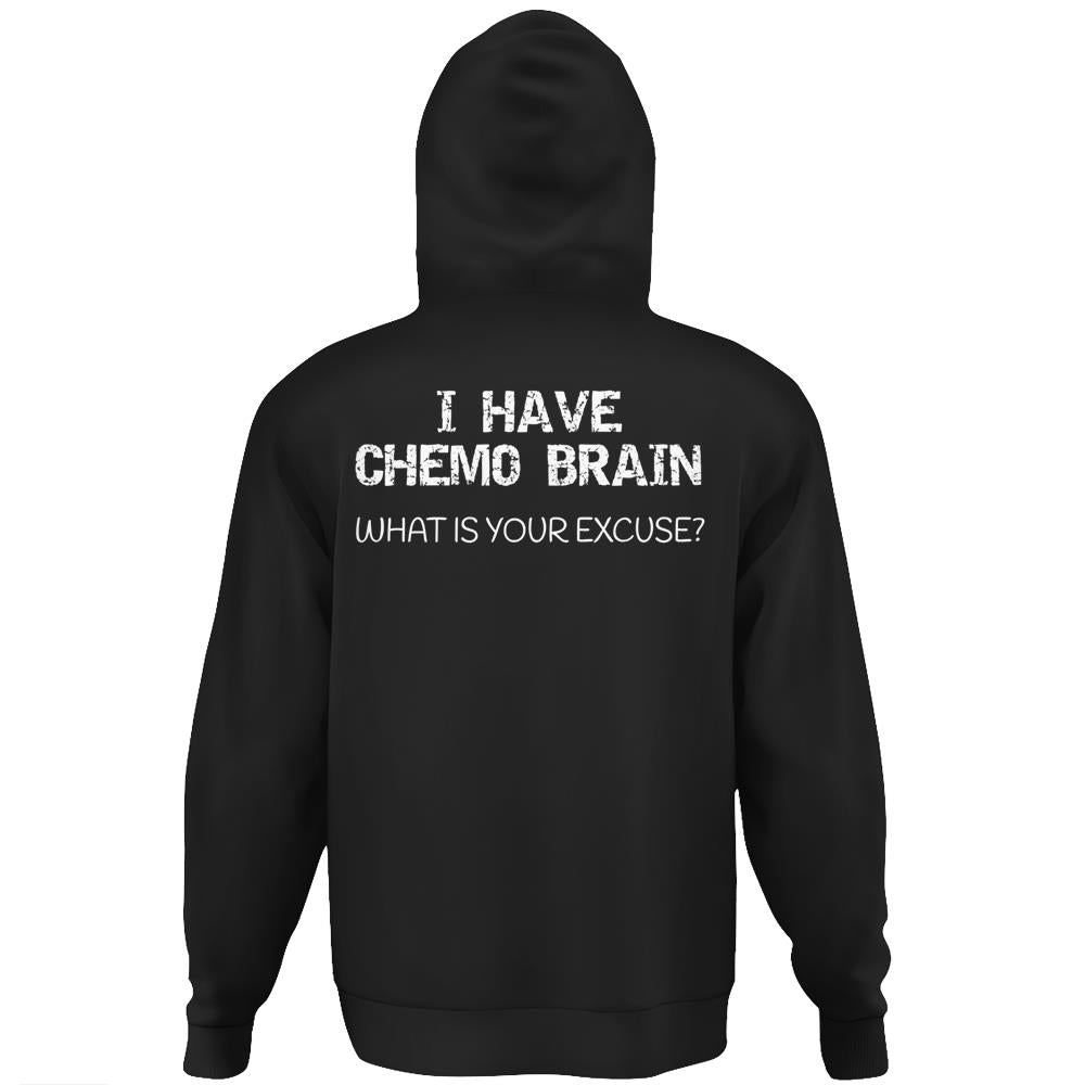 Funny Cancer Sucks Quote I Have Chemo Brain Saying Hoodie Print On Back