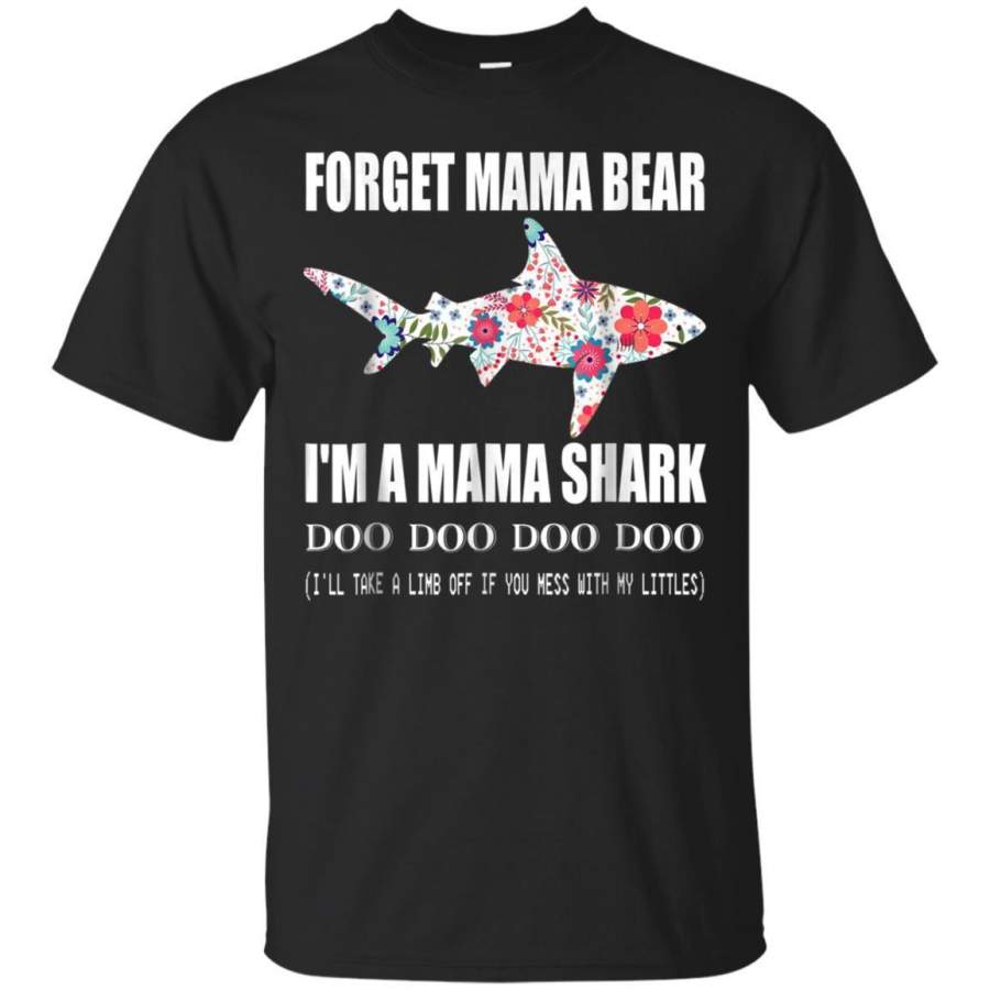 AGR Forget Mama Bear Im A Mama Shark Do Do Do Tshirt Jaq T-shirt