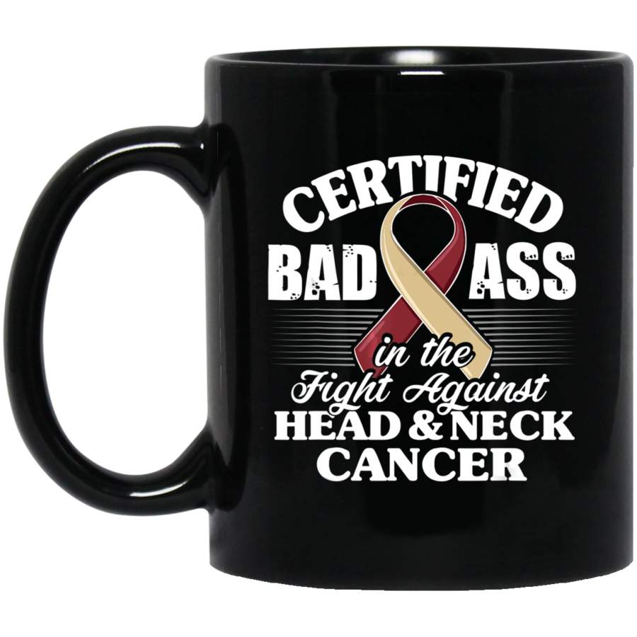 Certified Bad Ass in fight Against Head Neck Cancer Coffee Mug