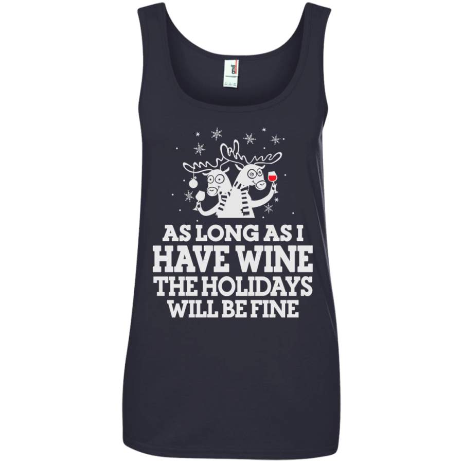 AGR As Long As I Have Wine The Holidays Will Be Fine Shirt