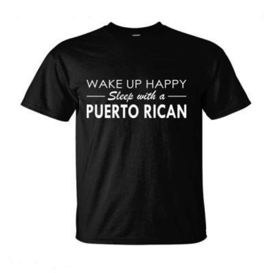 AGR Wake Up Happy Sleep With A Puerto Rican – Ultra-Cotton T-Shirt