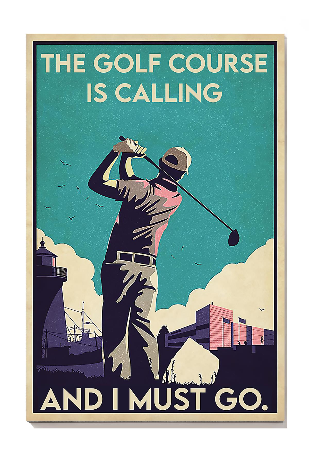 The Golf Course Is Calling Ang I Must Go Golfer Wall Art For Home Decor Wrapped Canvas