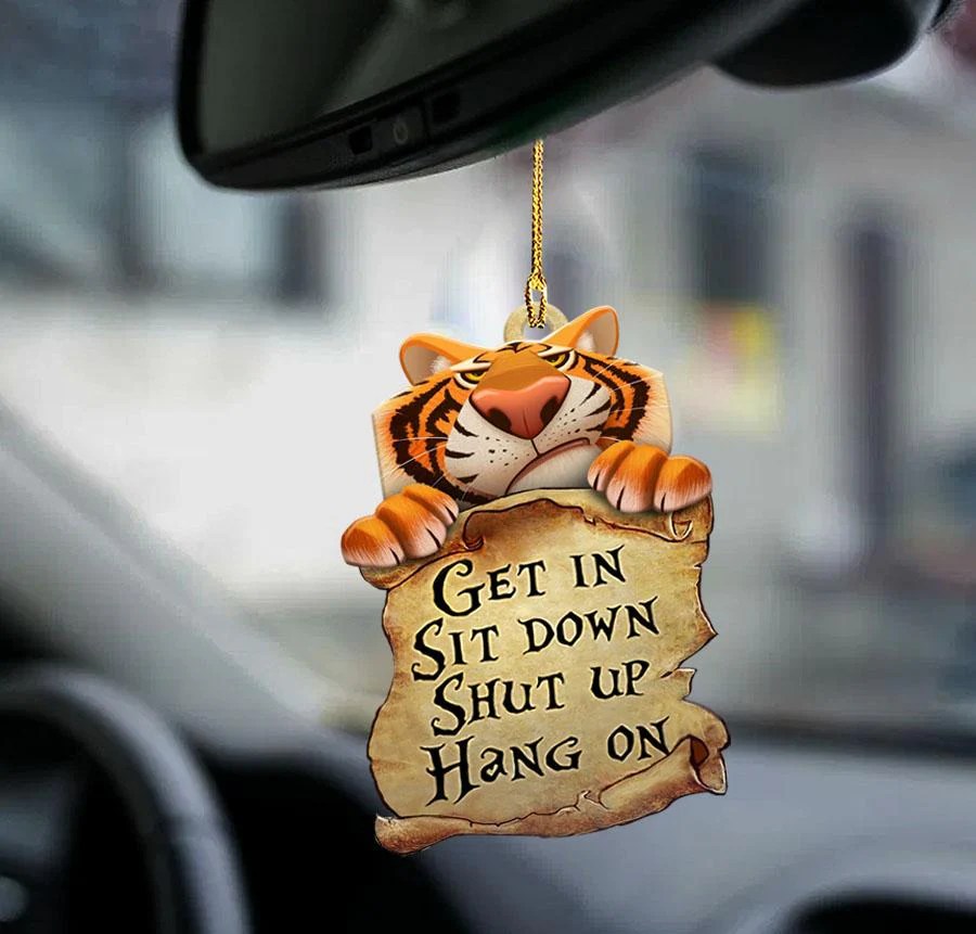 Waybackapparel Tiger Get In Tiger Lover Two Sided Car Hanging Ornament