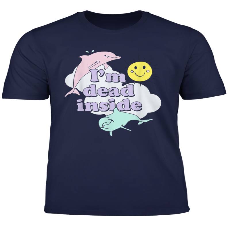 I M Dead Inside Cheerful Dolphins And Sunshine Tshirt