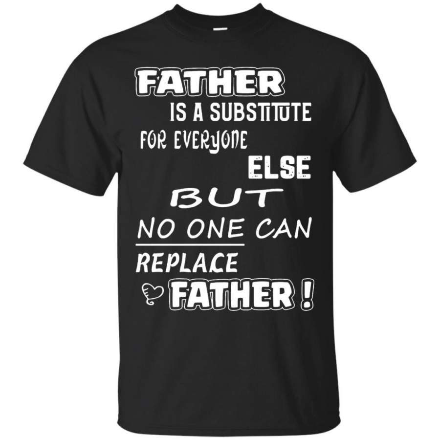 AGR Father’s Day T-shirts No One Can Replace Father Shirts Hoodies Sweatshirts