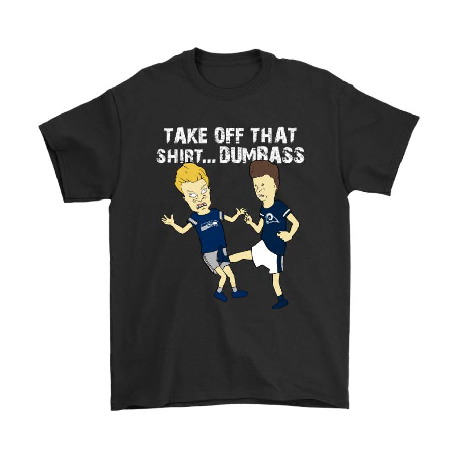 Take Off That Shirt Dumbass Beavis Butt-Head Los Angeles Rams Shirts