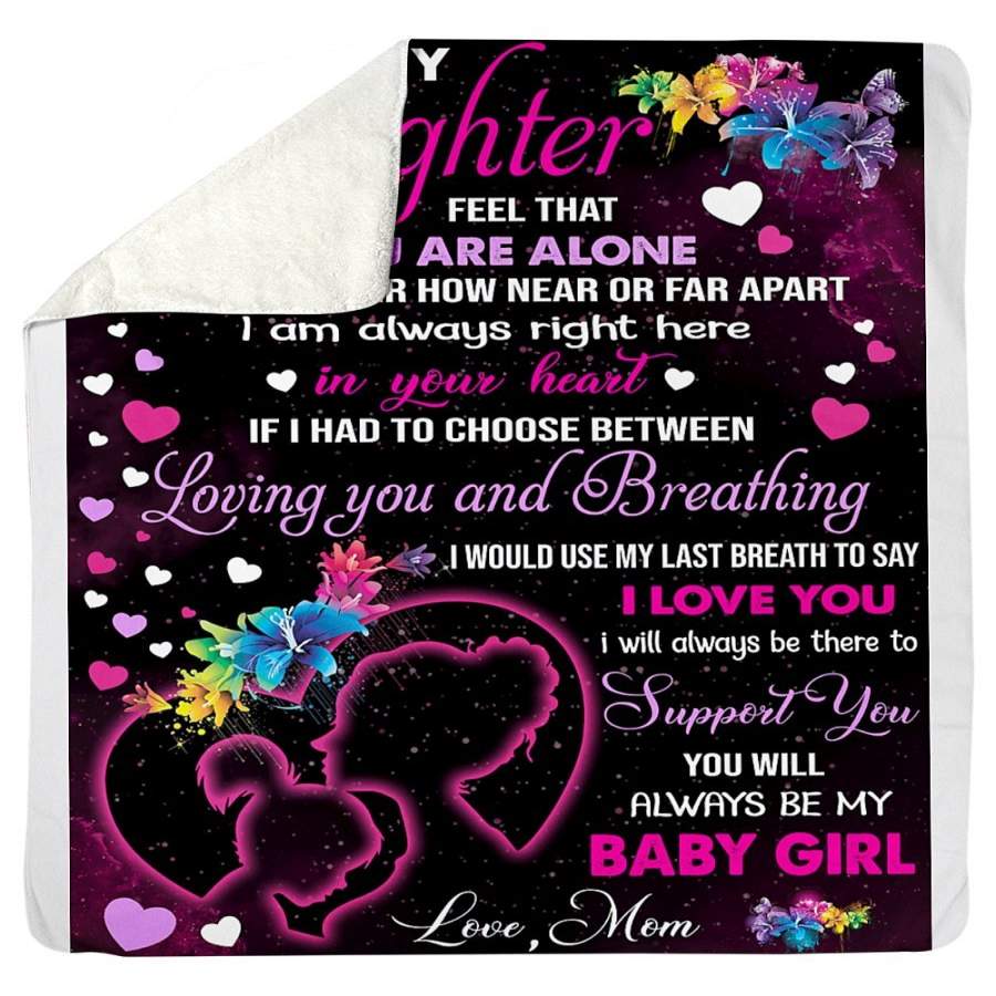 Gift From Mom To Daughter Never Feel That You Are Alone Sherpa Blanket