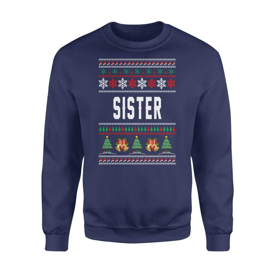 Sister Ugly Christmas Family Jingle Bells Hat Snowflakes Christmas Tree Holiday Christmas X-Mas Sweatshirt T Shirt Christmas Gift Ideas