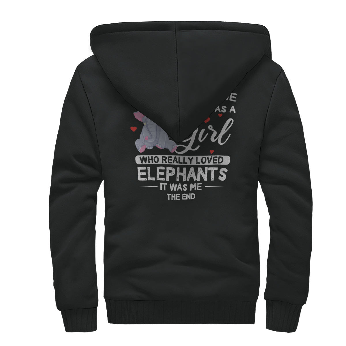 Once Upon A Time There Was A Girl Who Really Loved Elephants Sherpa Hoodie