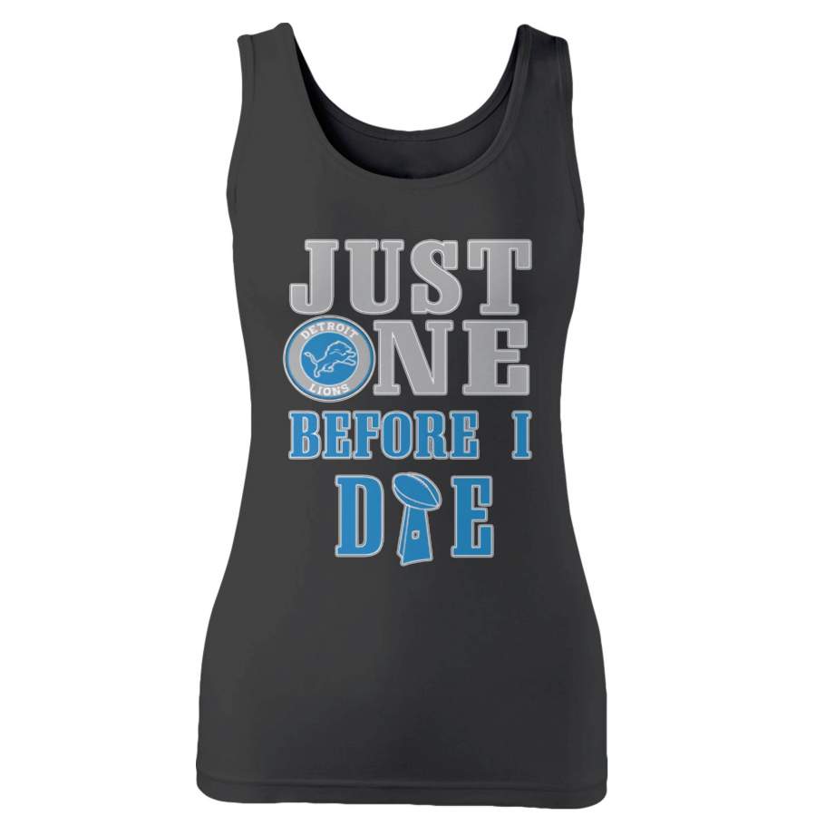 Just One Before I Die Detroit Football Team Woman’s Tank Top