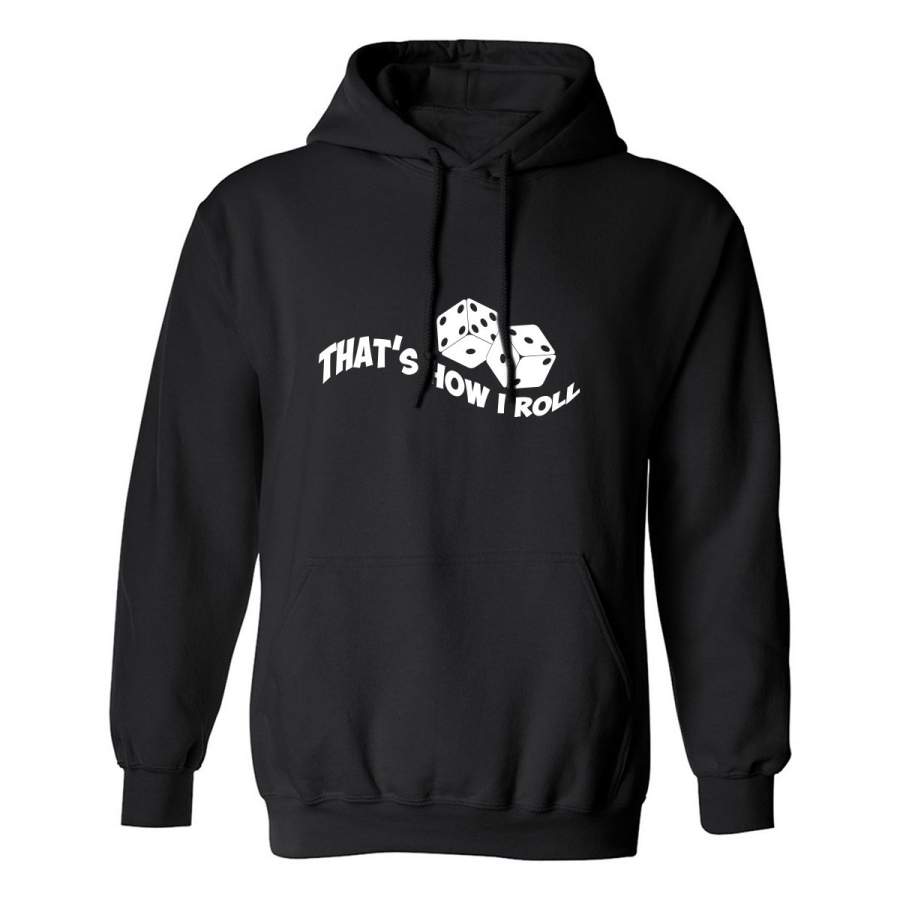 That’s How I Roll Adult Hooded Sweatshirt