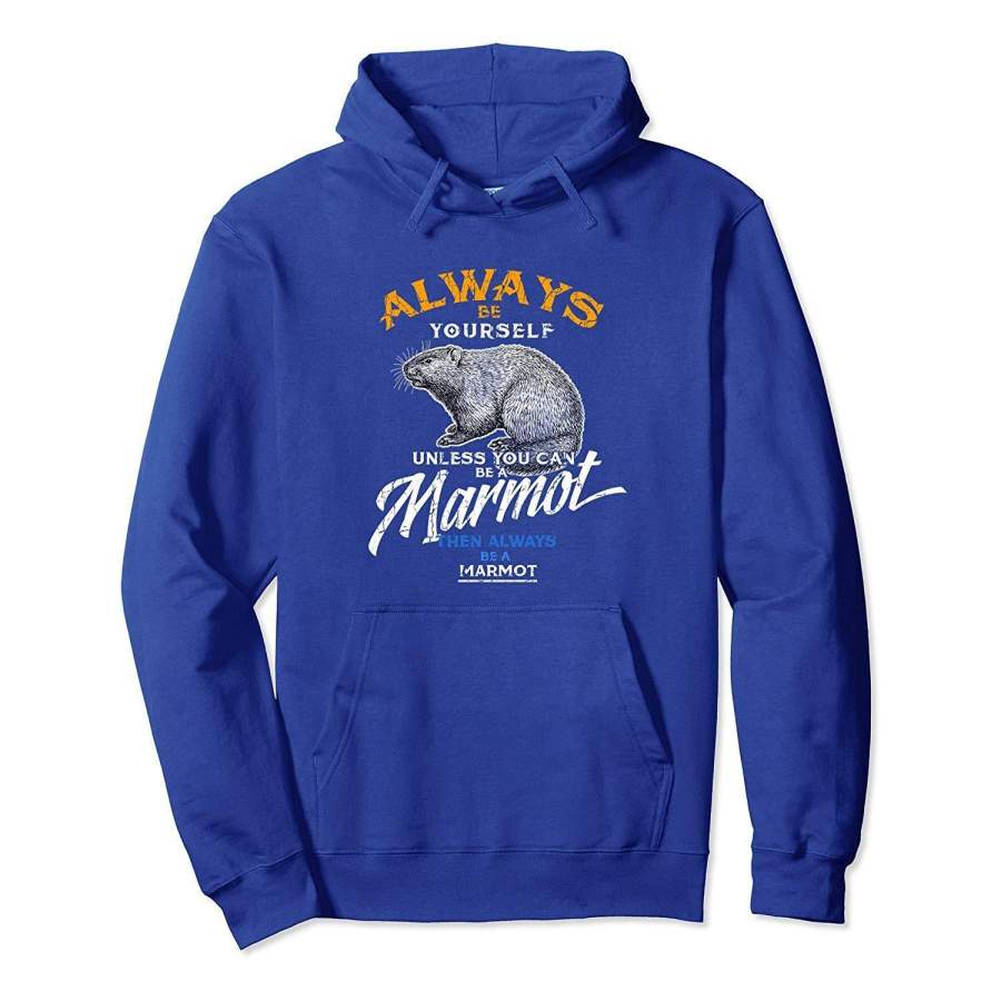 Always Be Marmot Hoodie Love Animals Gifts Spring Tee