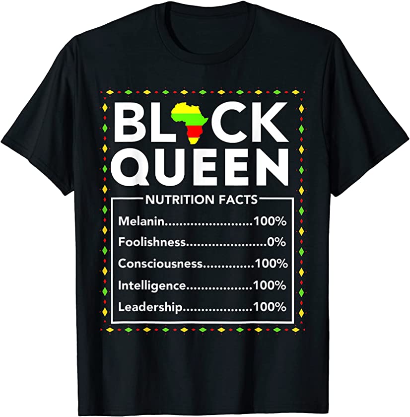 Black Queen Nutritional Facts Juneteenth Queen Mom Women Ma T-Shirt