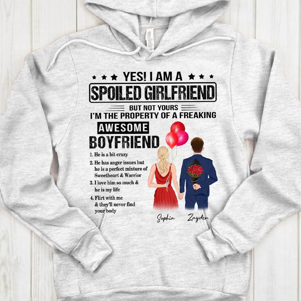 Yes I Am A Spoiled Girlfriend T-Shirt Gift For Girlfriend Funny Girlfriend Quotes Shirt Custom Skin Body And Names Shirt