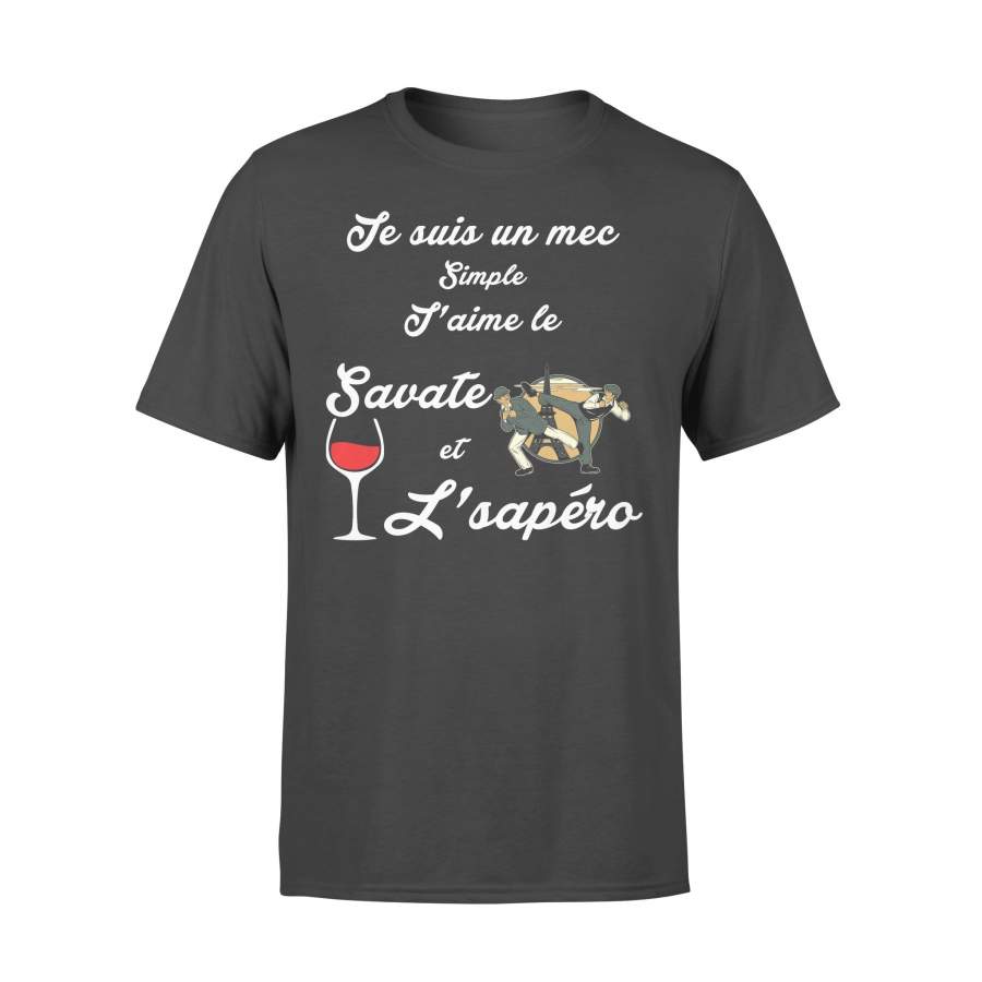 Je Suis Un Mec Simple J’aime Le Savate Et L’apero T-shirt