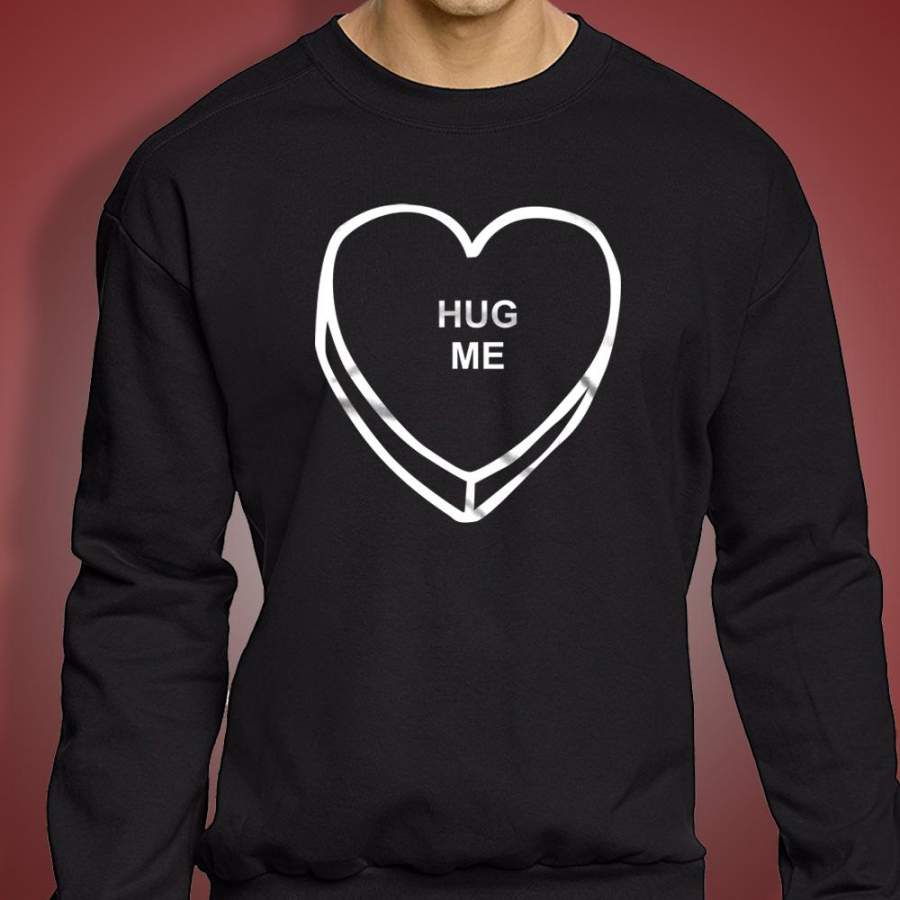 Candy Heart Hug Me Men’S Sweatshirt