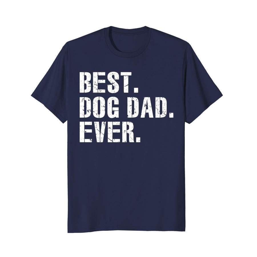 Best Dog Dad Ever Shirt Vintage Cool Father’s Day Gift Idea