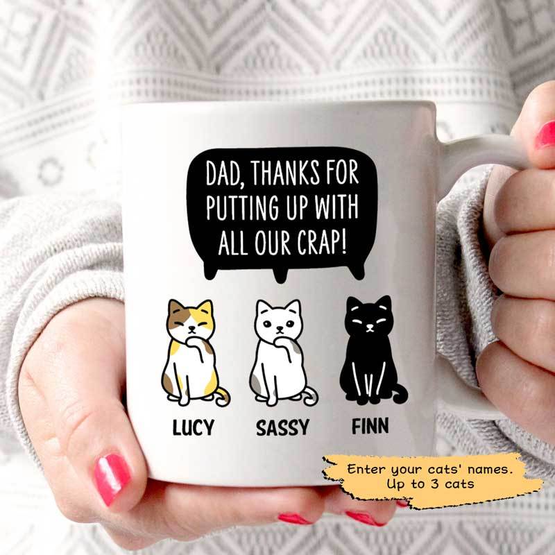 Thanks For Putting Up With My Crap Personalized Cat Dad Coffee Mug