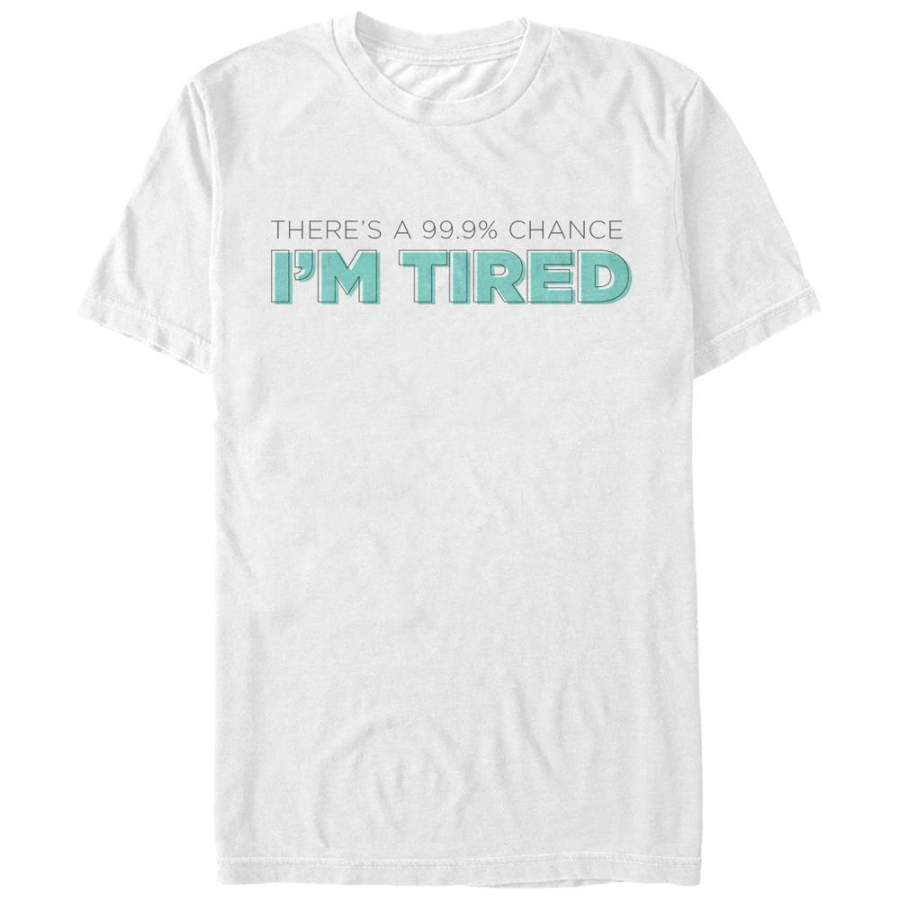 CHIN UP Men’s There’s a Chance I’m Tired  T Shirt White