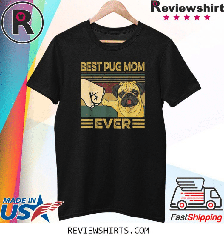 Best Pug Mom Ever Retro Vintage Tshirt 8057