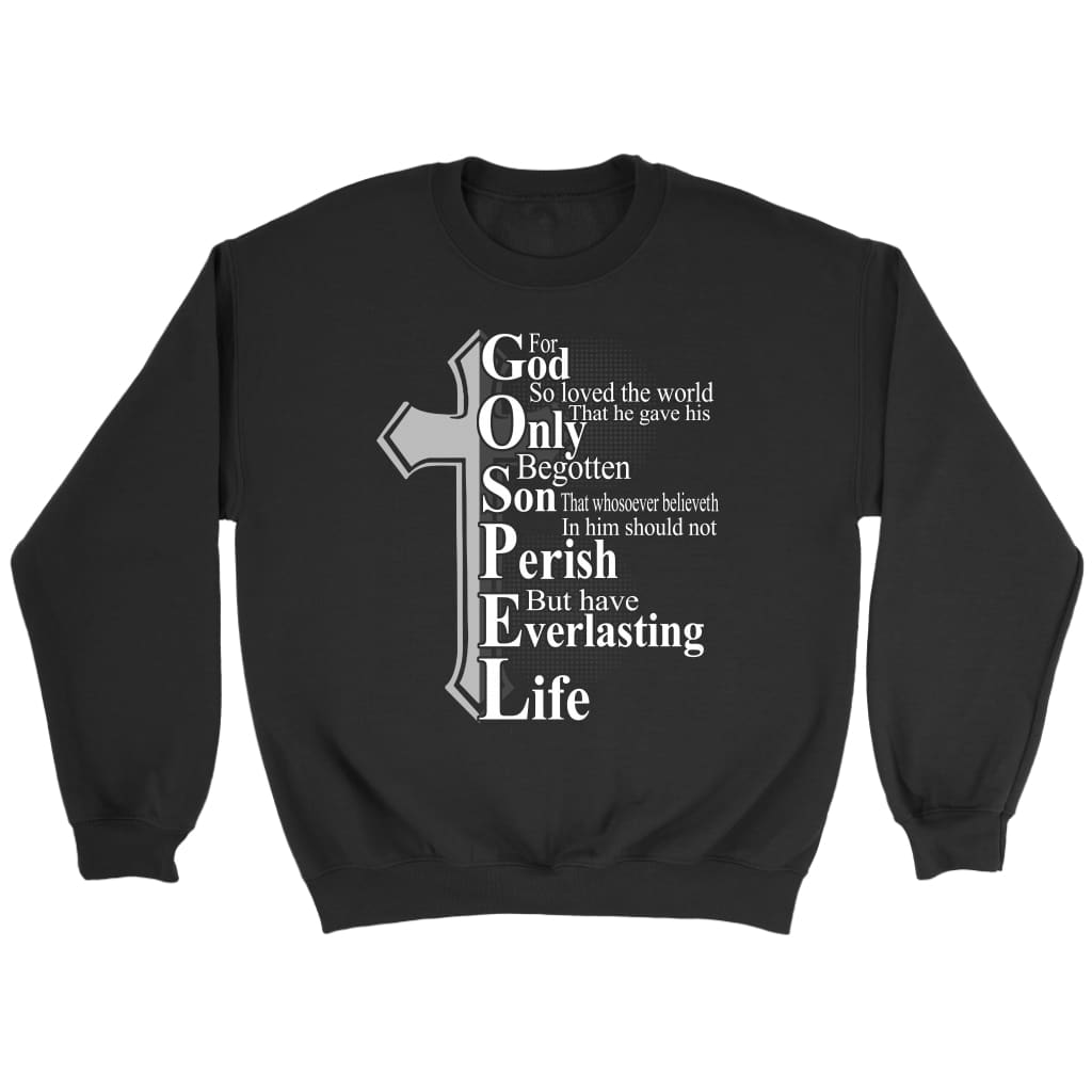 John 3:16 For God So Loved The World Bible Verse Sweatshirt