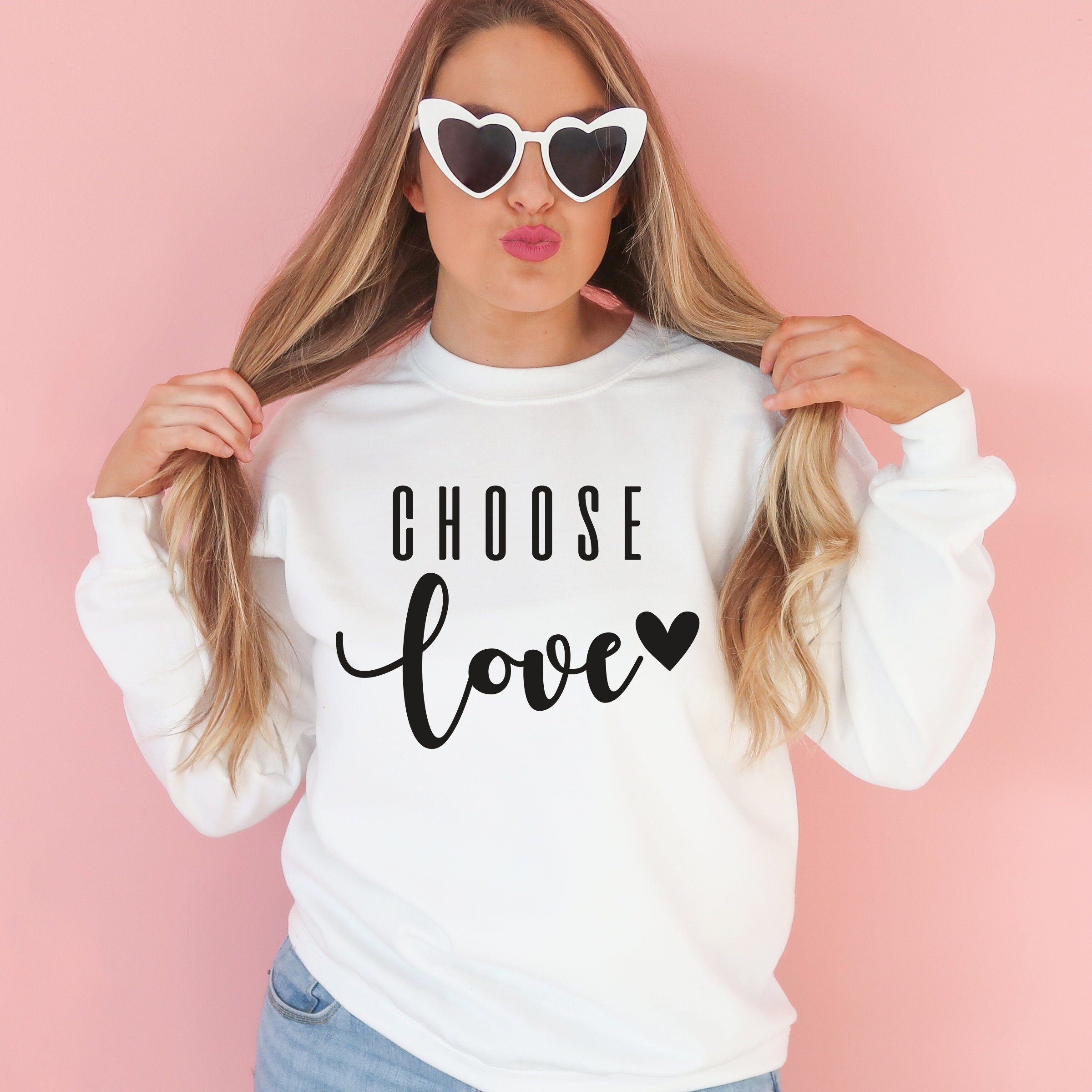 Choose Love Sweatshirt,  Women Sweatshirt, Valentines Day, Gift for Her, Inspirational Sweatshirt, Winter Sweatshirt,  Ink and Quotes