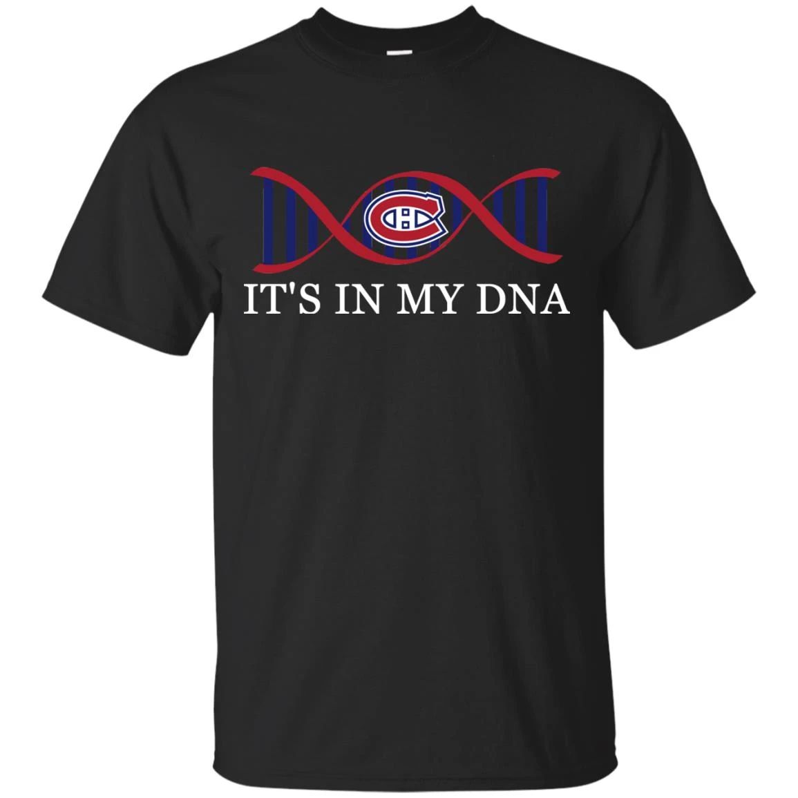 It’S In My Dna Montreal Canadiens T Shirts