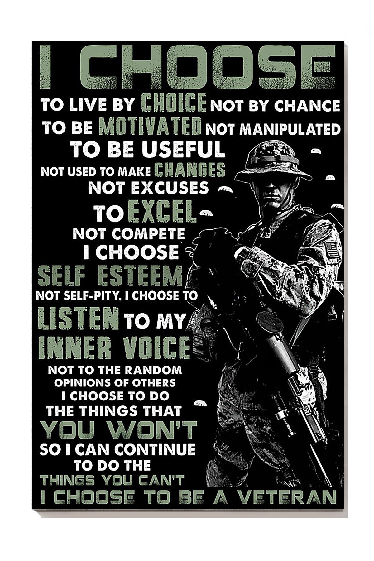 Veteran I Choose To Live By Choice Not By Chance Veteran Wall Art For Home Decor Military Zone Decor Canvas