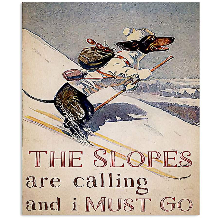 MP0411 – Skiing – Dachshund the slope is calling and I must go – Poster
