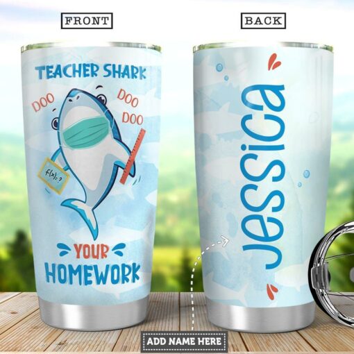 Custom Teacher Shark Do Your Homework Personalized Name 3D All Over Printed Stainless Steel Tumbler, Gift For Teacher