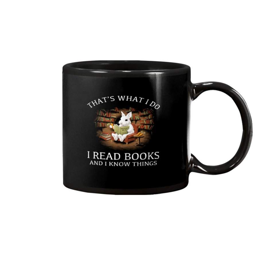 Rabbit That’s What I Do I Read Books And Knows Things Mug