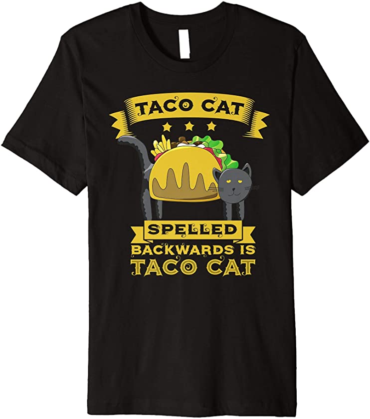 Tacocat Spelled Backward Is Taco Cat Kitty Meow Funny Animal Premium T-Shirt