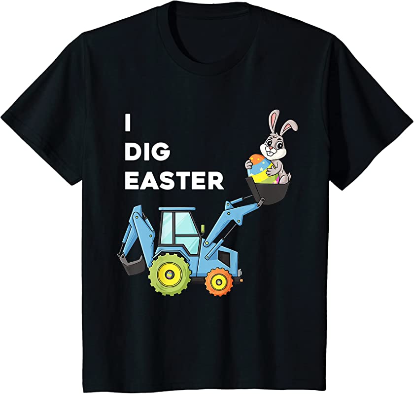 Kids I Dig Easter Bunny Rabbit Funny Eggs Tractor Toddler Boys T-Shirt