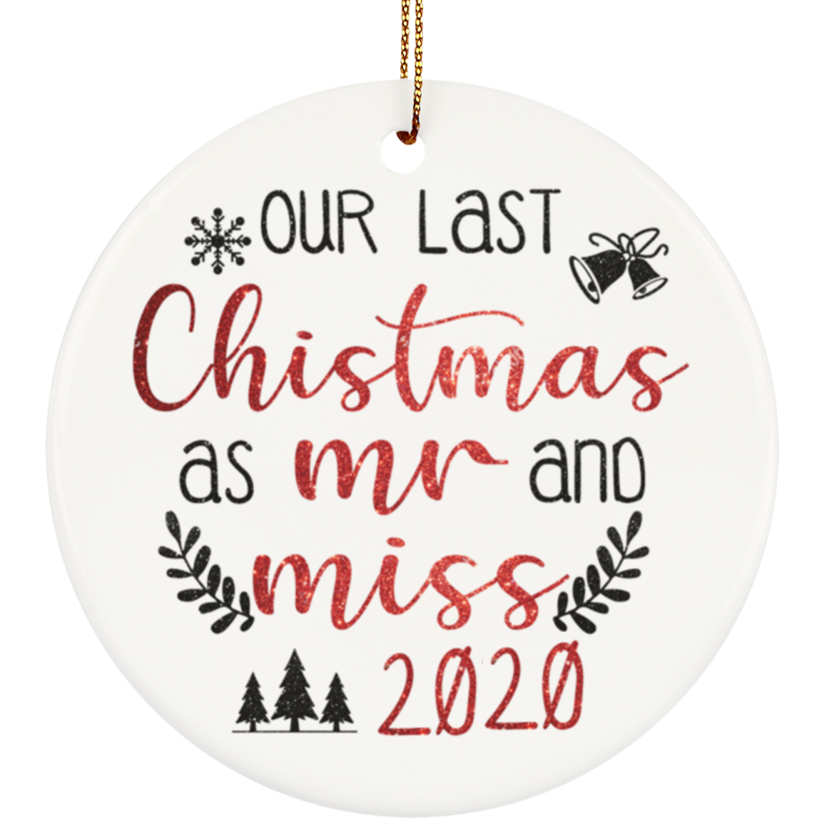 Personalized Our Last Christmas As Mr And Miss Ornaments Christmas Gift For Him, For Her