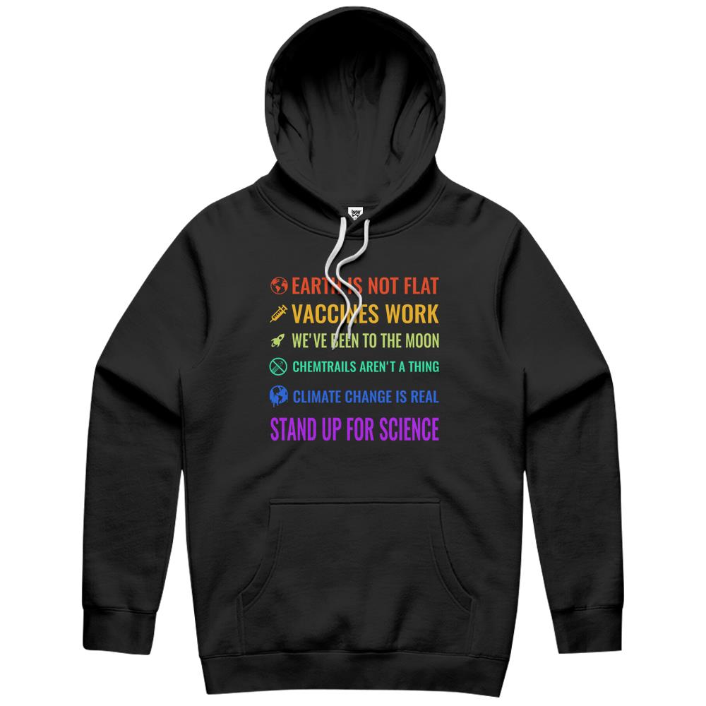 Earth Is Not Flat! Vaccines Work! We’Ve Been To The Moon! Chemtrails Aren’T A Thing! Climate Change Is Real! Stand Up For Science! Hoodie