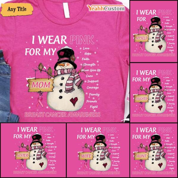 I Wear Pink For My Love Hope Cure Faith Personalized Shirt Breast Cancer Awareness Sh-01188-Ctha
