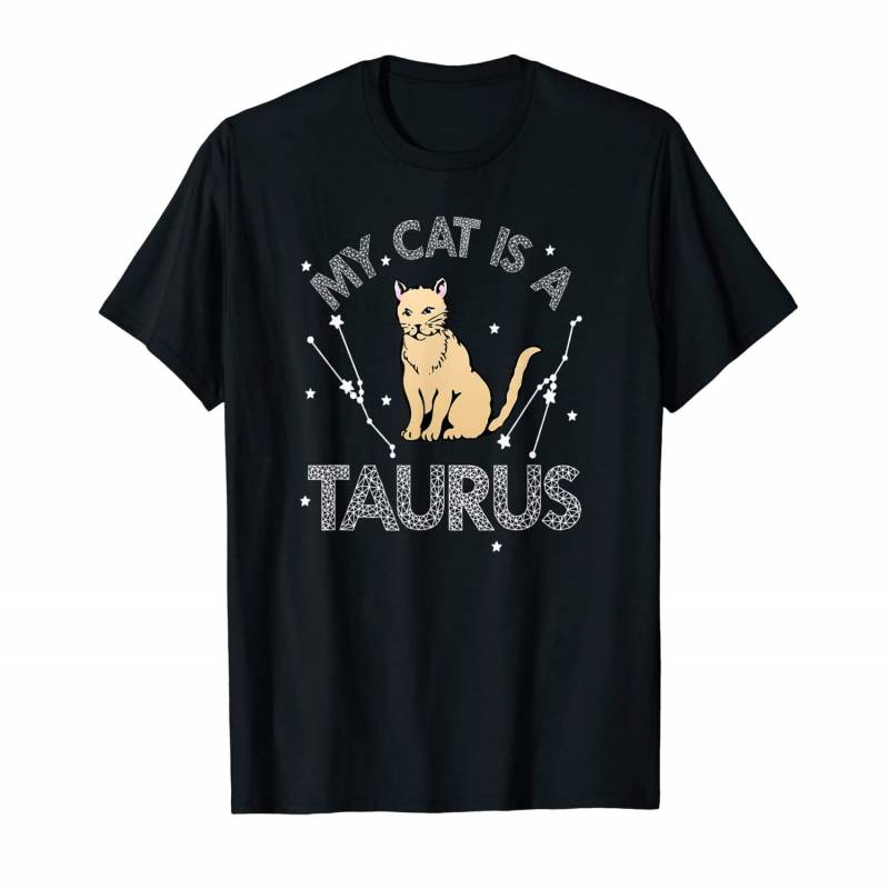 My Cat Is A Taurus Astrology Cat Kittens Star Sign Horoscope T-shirt