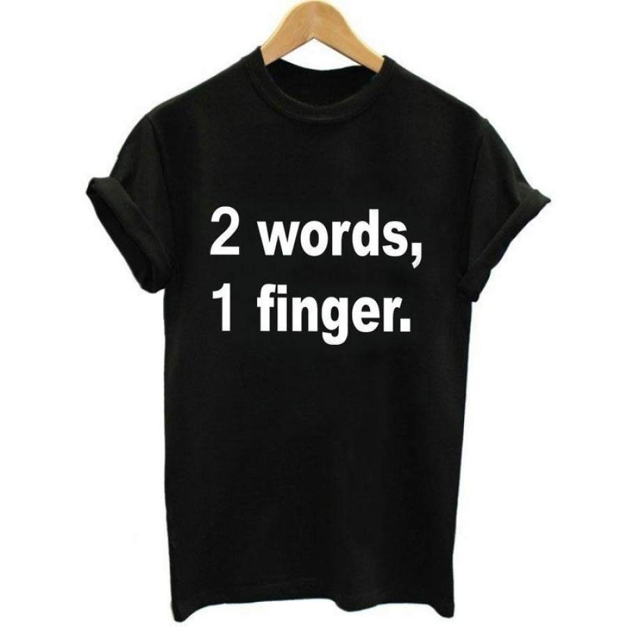 Women Letter Print 2 WORDS 1 FINGER Summer Fashion Short Sleeve Round Neck Tops Funny T Shirt