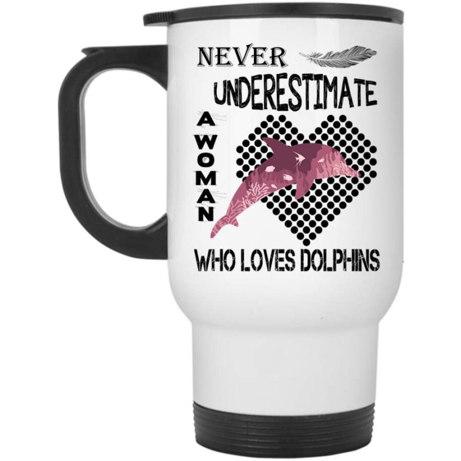 Beautiful Lady Travel Mug, A Woman Loves Dolphins Mug